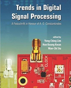 Trends in Digital Signal Processing: A Festschrift in Honour of A.G. Constantinides