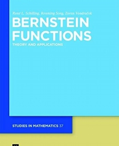 BERNSTEIN FUNCTIONS : THEORY AND APPLICATIONS