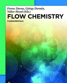 Flow Chemistry1: Fundamentals (de Gruyter Textbook)
