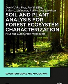 Soil and Plant Analysis for Forest Ecosystem Characterization (Ecosystem Science and Applications)