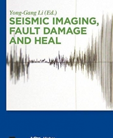 Seismic Imaging, Fault Damage and Heal
