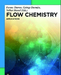 Flow Chemistry2: Applications (De Gruyter Textbook)