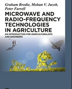 Microwave and Radio-frequency Technologies in Agriculture: An Introduction for Agriculturalists and Engineers