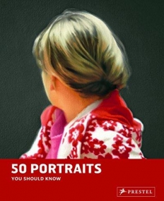 Portraits: 50 Paintings you Should Know