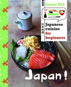 Japan! Japanese Cuisine for Beginners