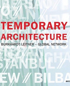 TEMPORARY ARCHITECTURE: BURKHARDT LEITNER GLOBAL NETWORK