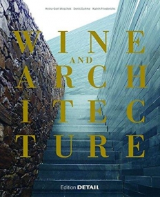 WINE AND ARCHITECTURE (GERMAN EDITION)