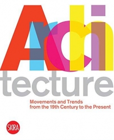 Architecture: Movements and Trends from 1900 to the present day