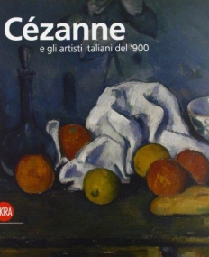 Cézanne e gli artisti italiani del '900