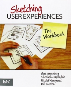 Sketching User Experiences: The Workbook