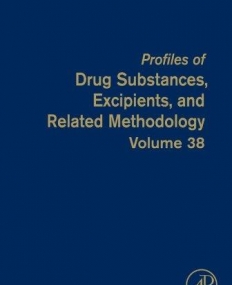 Profiles of Drug Substances, Excipients and Related Methodology, Volume38