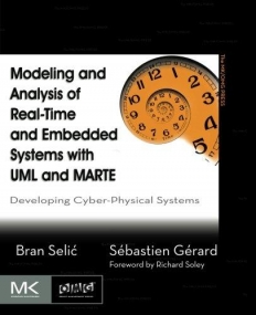Modeling and Analysis of Real-Time and Embedded Systems with UML and MARTE, Developing Cyber-Physical Systems
