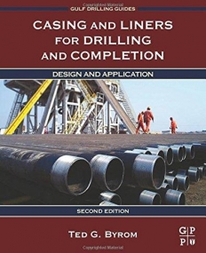 Casing and Liners for Drilling and Completion