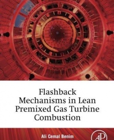 Flashback Mechanisms in Lean Premixed Gas Turbine Combustion