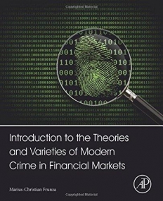 Introduction to the Theories and Varieties of Modern Crime in Financial Markets