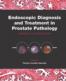 Endoscopic Diagnosis and Treatment in Prostate Pathology