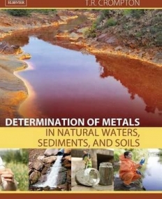 Determination of Metals in Natural Waters, Sediments, and Soils