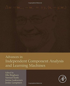 Advances in Independent Component Analysis and Learning Machines