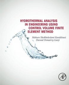 Hydrothermal Analysis in Engineering Using Control Volume Finite Element Method