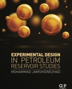 Experimental Design in Petroleum Reservoir Studies