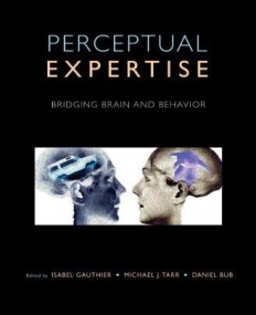 Perceptual Expertise Bridging Brain And Behavior