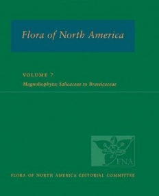 Flora Of North America: Volume 7: Magnoliophyta: