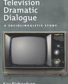 Television Dramatic Dialogue: A Sociolinguistic St