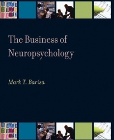 The Business Of Neuropsychology (Aacn Workshop Ser