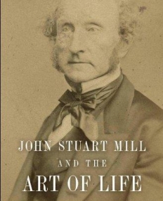 OX,JOHN STUART MILL AND THE ART OF LIFE