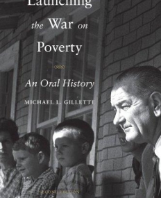 Launching the War on Poverty: An Oral History (Oxford Oral History Series) 2nd Edition