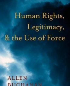 Human Rights, Legitimacy, And The Use Of Force