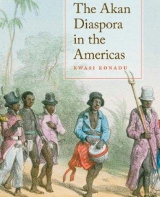 The Akan Diaspora In The Americas