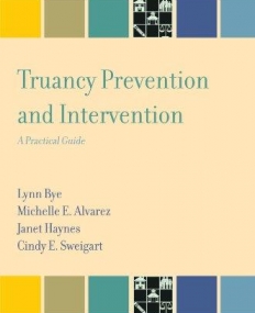 Truancy Prevention And Intervention: A Practical G