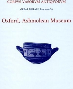 Corpus Vasorum Antiquorum, Great Britain Fascicule 24, Oxford Ashmolean Museum, Fascicule 4 (Corpus Vasorum Antiquorum (UK))