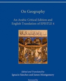 On Geography: An Arabic Edition and English Translation of Epistle 4 (Epistles of the Brethren of Purity)