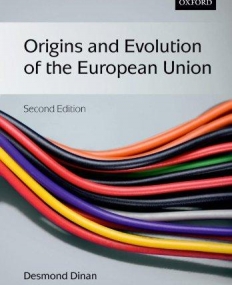 Origins and Evolution of the European Union (New European Union Series)