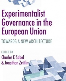 Experimentalist Governance In The European Union: