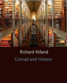 Conrad And History (Oxford English Monographs)
