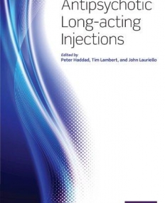 Antipsychotic Long-Acting Injections