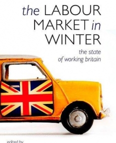 The Labour Market in Winter: The State of Working Britain