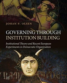 Governing Through Institution Building Institutio