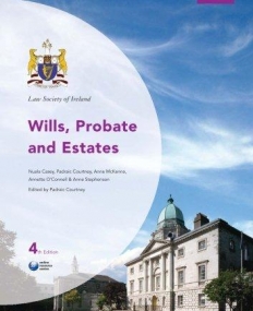 Law Society of Ireland Wills, Probate and Estates (Law Society of Ireland Manuals)