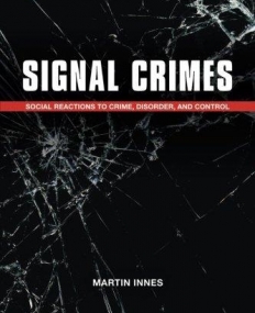 Signal Crimes: Reactions to Crime and Social Control (Paperback)