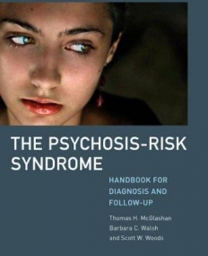 The Psychosis-Risk Syndrome: Handbook For Diagnosi