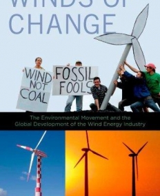 Winds of Change: The Environmental Movement and the Global Development of the Wind Energy Industry