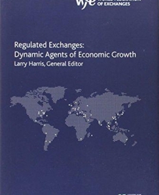 Regulated Exchanges: Dynamic Agents Of Economic Gr