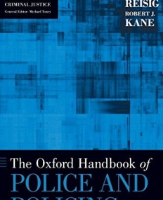 The Oxford Handbook of Police and Policing (Oxford Handbooks)