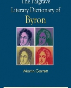 The Palgrave Literary Dictionary Of Byron (Palgrav