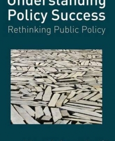 Understanding Policy Success: Rethinking Public Po