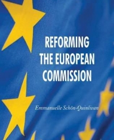 Reforming the European Commission (Palgrave Studies in European Union Politics)